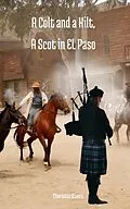 E-Book (epub) A Colt and a Kilt, A Scot in EL Paso von Charlotte Rivers