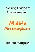 E-Book (epub) Midlife Metamorphosis von Isabella Hargrave