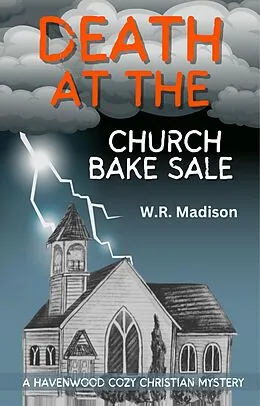 E-Book (epub) Death at the Church Bake Sale (Northwoods Cozy Mystery, #3) von W. R. Madison