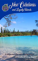 E-Book (epub) New Caledonia and Loyalty Islands (Voyage Experience) von Cristina Rebiere
