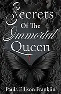 E-Book (epub) Secrets of the Immortal Queen von Paula Ellison Franklin
