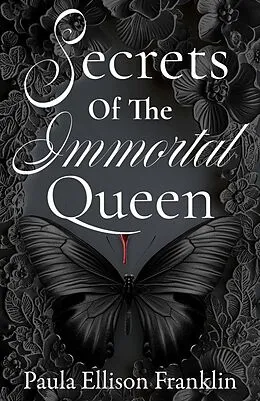 E-Book (epub) Secrets of the Immortal Queen von Paula Ellison Franklin
