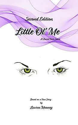 E-Book (epub) Little Ol' Me (A Laurel Forte Series, #2) von Lauren D. Mooney