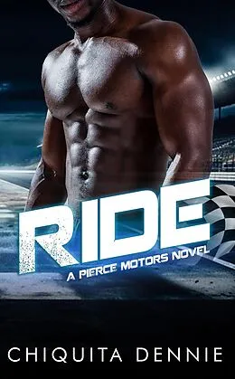 E-Book (epub) Ride (Pierce Motors, #3) von Chiquita Dennie