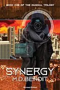 E-Book (epub) Synergy (The Mundial Trilogy, #1) von M. D. Benoit