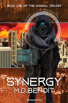 E-Book (epub) Synergy (The Mundial Trilogy, #1) von M. D. Benoit