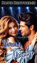 E-Book (epub) Yours, Truly (Carson City Saints) von Katie Kenyhercz