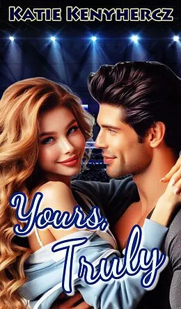 E-Book (epub) Yours, Truly (Carson City Saints) von Katie Kenyhercz