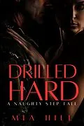 E-Book (epub) Drilled Hard (The Naughty Step Tales, #2) von Mia Hill