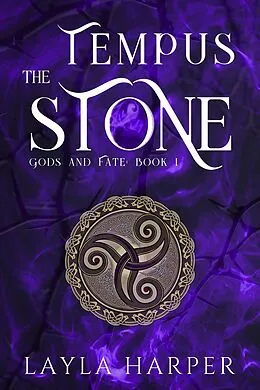 E-Book (epub) The Tempus Stone (Gods and Fate, #1) von Layla Harper