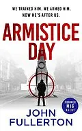 E-Book (epub) Armistice Day (Septimus Brass thriller 1, #1) von John Fullerton