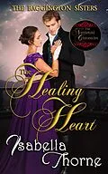 E-Book (epub) The Healing Heart: Mercy (The Baggington Sisters, #3) von Isabella Thorne