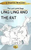 E-Book (epub) Ling Ling And The Rat (The Lost Lamb Saga, #1) von J. Daniel Rogers