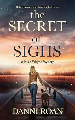 E-Book (epub) The Secret of Sighs (A Jessie Whyne Mystery, #1) von Danni Roan