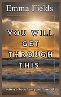 E-Book (epub) You Will Get Through This von Emma Fields