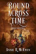 E-Book (epub) Bound Across Time von Annie R McEwen