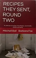 E-Book (epub) Recipes They Sent, Round Two von Barbara Fox, Mitchell Ball