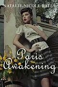 E-Book (epub) Paris Awakening von Natalie-Nicole Bates
