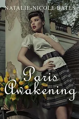 E-Book (epub) Paris Awakening von Natalie-Nicole Bates