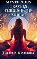 E-Book (epub) Mysterious Travels Through the Zodiac von Elizabeth Winstanley