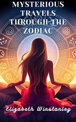 E-Book (epub) Mysterious Travels Through the Zodiac von Elizabeth Winstanley