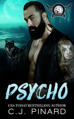 E-Book (epub) Psycho: A Shifter MC Romance (Bayou Wolves MC, #1) von C. J. Pinard