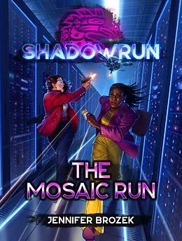 E-Book (epub) Shadowrun: The Mosaic Run von Jennifer Brozek