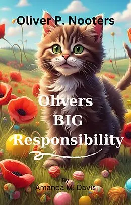 E-Book (epub) Oliver P. Nooters Oliver's Big Responsibility von Amanda M. Davis