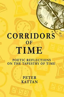 E-Book (epub) Corridors of Time: Poetic Reflections on the Tapestry of Time von Peter I. Kattan