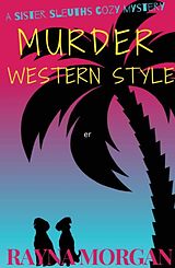 eBook (epub) Murder Western Style (A Sister Sleuths Mystery, #3) de Rayna Morgan