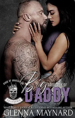 E-Book (epub) Property of Big Daddy (Kings of Anarchy MC, #2) von Glenna Maynard