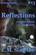 E-Book (epub) Reflections (C.M.'s Singles, #13) von C. M. Simpson