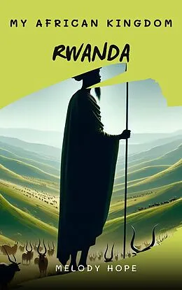 E-Book (epub) My African Kingdom Rwanda von Melody Hope