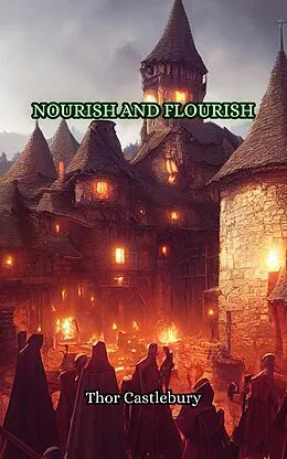 E-Book (epub) Nourish and Flourish von Thor Castlebury
