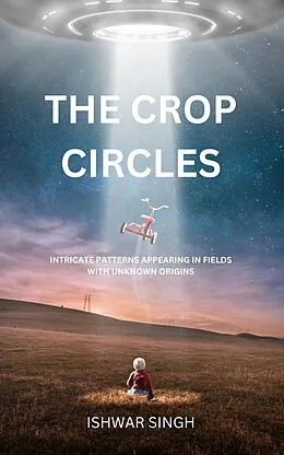 E-Book (epub) The Crop Circles von Ishwar Singh