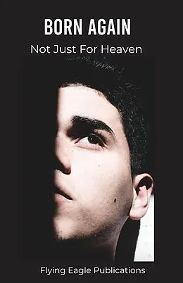 E-Book (epub) Born Again (Foundations of the Faith, #1) von Flying Eagle Publications