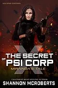 E-Book (epub) The Secret of Psi Corp X: Miranda's Tale (Second Edition) von Shannon McRoberts