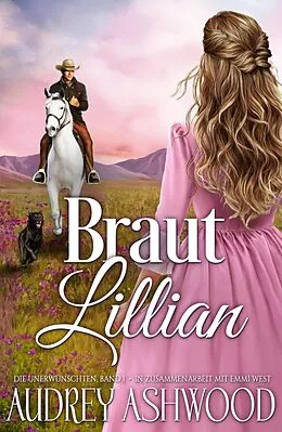 E-Book (epub) Braut Lillian (Die Unerwünschten, #1) von Audrey Ashwood