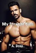 E-Book (epub) My Straight Boss von A. Dean