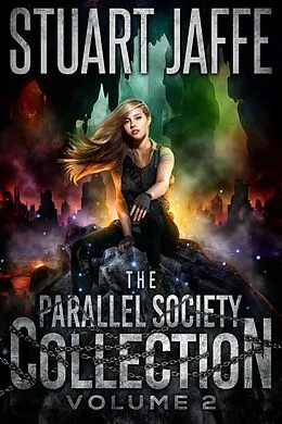 E-Book (epub) The Parallel Society Collection: Volume 2 von Stuart Jaffe