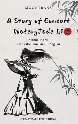 E-Book (epub) A Story of Consort WateryJade Li 2 von Na Su