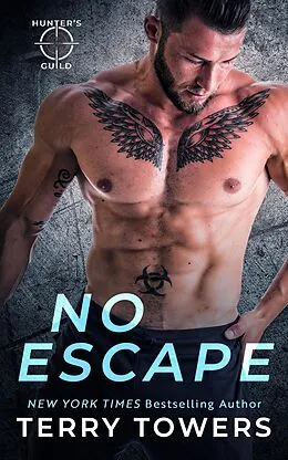 E-Book (epub) No Escape (Hunter's Guild: Elite Bounty Services) von Terry Towers