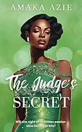 E-Book (epub) The Judge's Secret (Abuja Friends, #3) von Amaka Azie