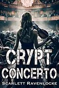 E-Book (epub) Crypt Concerto von Scarlett Ravenlocke