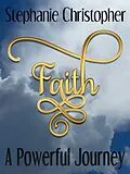 E-Book (epub) Faith A Powerful Journey von Stephanie Christopher