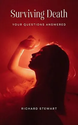 E-Book (epub) Surviving Death: Your Questions Answered von Richard Stewart