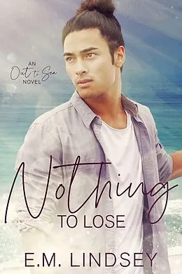 E-Book (epub) Nothing To Lose von E. M. Lindsey