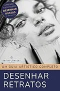 E-Book (epub) Desenhar Retratos: Guia Artístico Abrangente von Martina Faessler