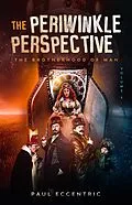 E-Book (epub) The Brotherhood of Man (The Periwinkle Perspective, #5) von Paul Eccentric
