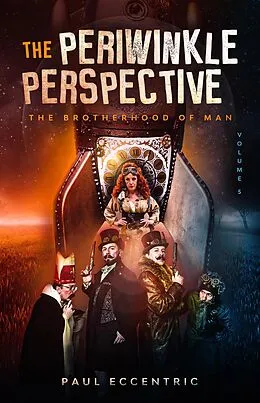 E-Book (epub) The Brotherhood of Man (The Periwinkle Perspective, #5) von Paul Eccentric